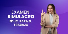 Examen Simulacro N° 04 - Educación para el Trabajo