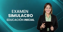 Examen Simulacro N° 05 - Educación Inicial