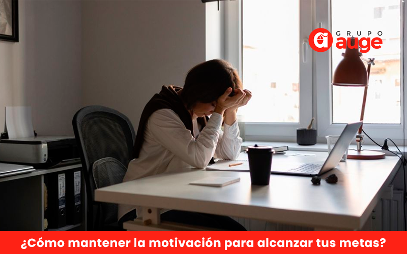 ¿Cómo mantener la motivación para alcanzar tus metas?