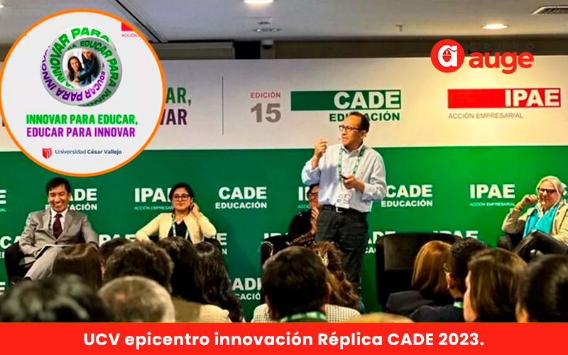 UCV será el epicentro de la innovación educativa con la Réplica de CADE Educación 2023