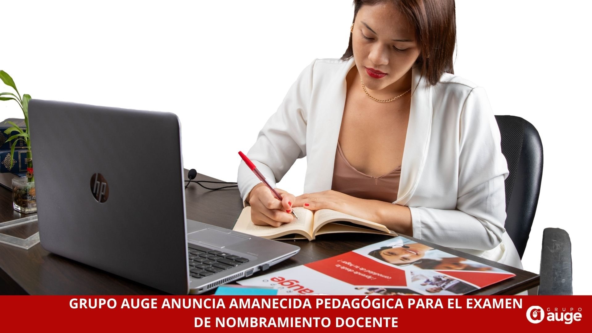 GRUPO AUGE ANUNCIA AMANECIDA PEDAGÓGICA PARA EL EXAMEN DE NOMBRAMIENTO DOCENTE