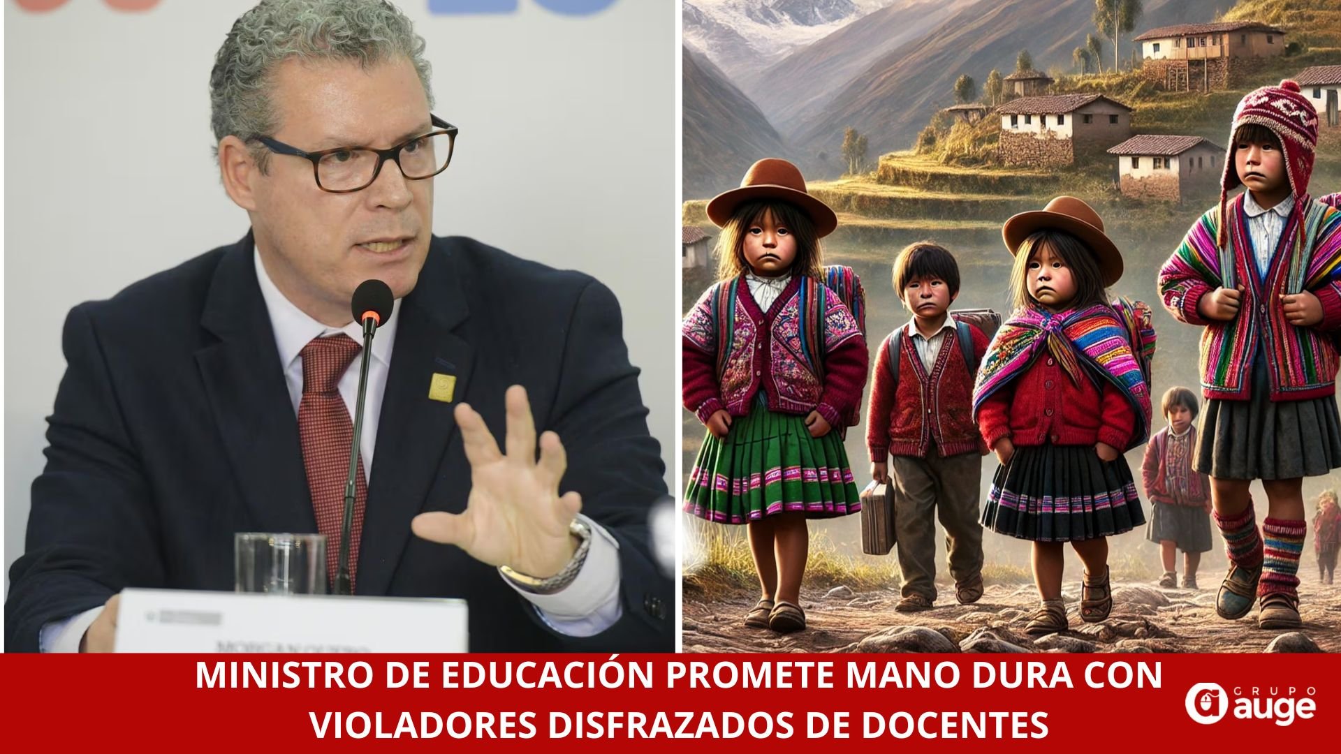 MINISTRO DE EDUCACIÓN PROMETE MANO DURA CON VIOLADORES DISFRAZADOS DE DOCENTES